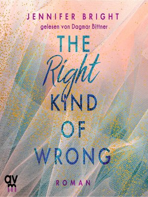 cover image of The Right Kind of Wrong